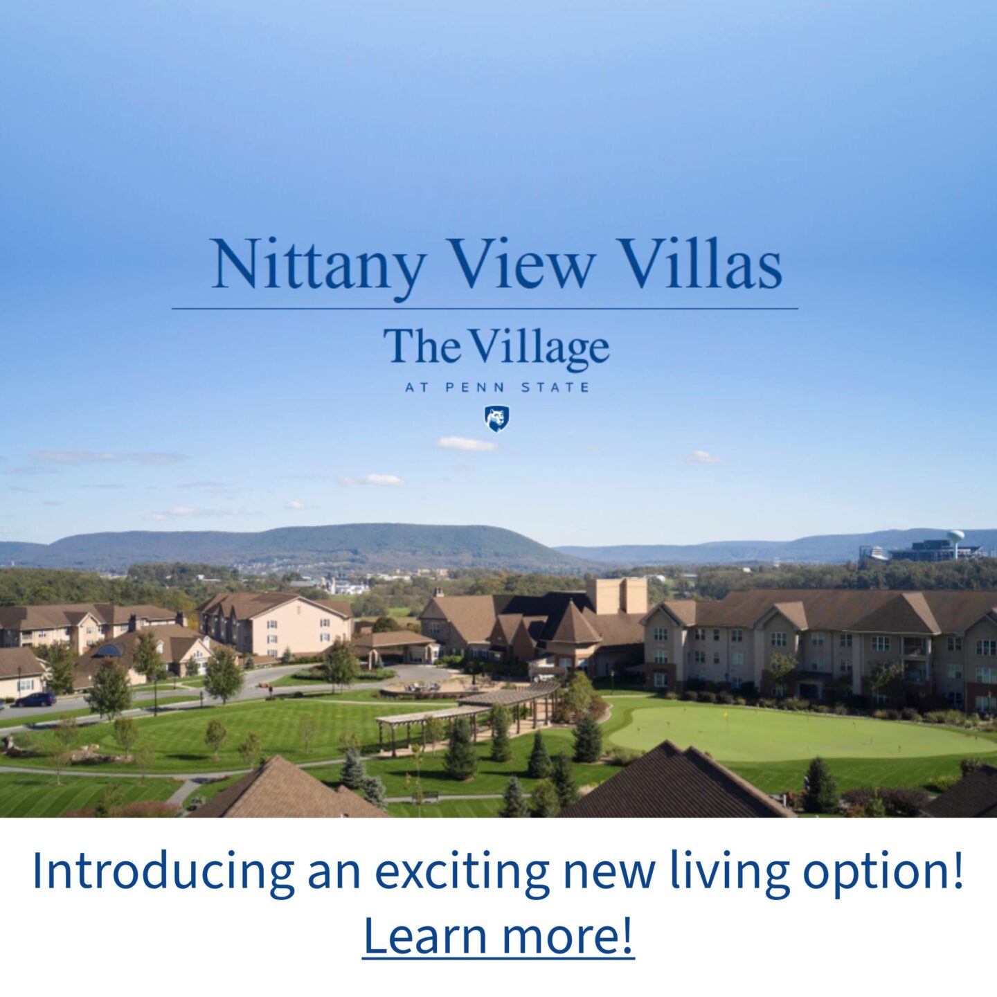 Introducing an exciting new living option! Learn more about the Nittany View Villas!